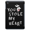 you stole my heart 4 iPad Mini