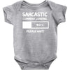 sarcastic comment loading please wait funny cool humour Baby Bodysuit