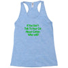 cat shirt if you don't talk to your cat about cat nip who will funny t Racerback Tank