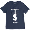 jesus saves i spend funny statement V-Neck Tee
