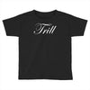 trill script Toddler T-shirt