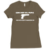 guns don't kill people dads Ladies Fitted T-Shirt