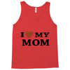 i love my mom Tank Top