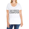 i am currently away from my computer Ladies Curvy T-Shirt