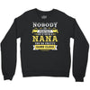 Nobody Is Perfect But If You Are A Nana You Are Pretty Damn Close Crewneck Sweatshirt