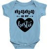 Mama is My Bestie Baby Bodysuit