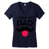 i love my dad Women's V-Neck T-Shirt