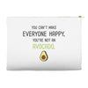 You Cant Make Everyone Happy You Are Not An Avocado Accessory Pouches