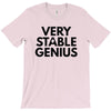 Very Stable Genius T-Shirt