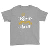kings are born in april Youth Tee
