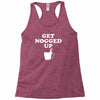 get nogged up funny Racerback Tank