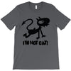 i'm not cat T-Shirt