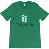 the good life T-Shirt
