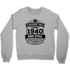 Made In 1940 And Still Awesome Crewneck Sweatshirt