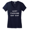 Lady Fucking Gay Gay Women's V-Neck T-Shirt