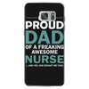 i'm a proud dad of freaking awesome nurse Samsung Galaxy S7