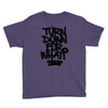 turn down for what Youth Tee