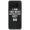 I Am The Best Mother's Day Samsung Galaxy S8
