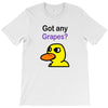 got any grapes T-Shirt