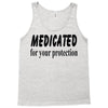medicated for your protection Tank Top