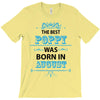 The Best Poppy Was Born In August T-Shirt