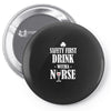 drink with a nurse Pin-back button
