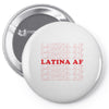 Latina Af Pin-back button
