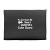you can't scare me i have a daughter in colorguard Accessory Pouches