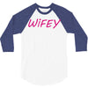 wifey 3/4 Sleeve Shirt