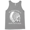 my indian name is runs with beer Tank Top