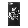 The World's Greatest Mom iPhone 7 Case