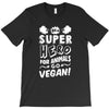 Be A Super Hero For Animals Go Vegan! T-Shirt