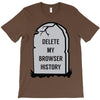delete my browser history T-Shirt
