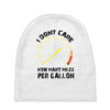 I Don't Care How Many Miles Per Gallon Baby Beanies