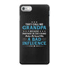 They Call Me Grandpa Because Partner in the Crime Makes Me Sound Like iPhone 7 Case