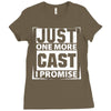 Just One More Cast I Promise Ladies Fitted T-Shirt
