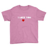 i love you (2) Youth Tee
