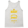nobody exists on purpose Tank Top