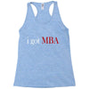 i got mba Racerback Tank