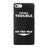 Double Trouble On The Way iPhone 7 Case