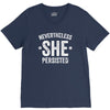 nevertheless   she persisted V-Neck Tee