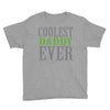 coolest daddy ever Youth Tee