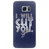i will cut you Samsung Galaxy S7 Edge