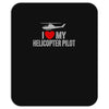 i' love my helicopter pilot Mousepad