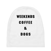 weekends coffee and dogs back Baby Beanies