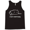 i can't adult today white logo Tank Top
