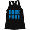 duck fuke Racerback Tank