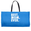 best. mom. ever Weekender Totes