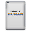 I'm Only Human iPad Mini