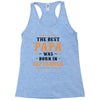 The Best Papa Was Born In September Racerback Tank